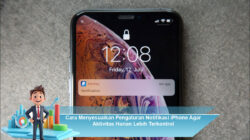 Cara Menyesuaikan Pengaturan Notifikasi iPhone Agar Aktivitas Harian Lebih Terkontrol