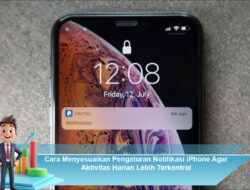 Cara Menyesuaikan Pengaturan Notifikasi iPhone Agar Aktivitas Harian Lebih Terkontrol