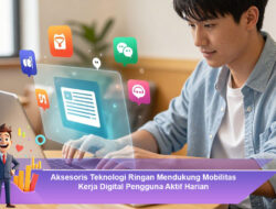 Gadget Praktis Penunjang Aktivitas Online untuk Pengguna Digital Modern Sehari Hari
