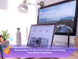 Rekomendasi PC All in One Praktis untuk Ruang Kerja Modern Minimalis