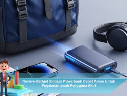Review Gadget Singkat Powerbank Cepat Aman Untuk Perjalanan Jauh Pengguna Aktif