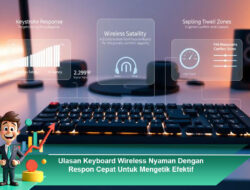 Ulasan Keyboard Wireless Nyaman Dengan Respon Cepat Untuk Mengetik Efektif