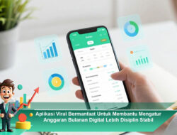 Aplikasi Viral Bermanfaat Untuk Membantu Mengatur Anggaran Bulanan Digital Lebih Disiplin Stabil