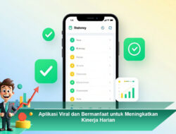 Aplikasi Viral dan Bermanfaat untuk Meningkatkan Kinerja Harian