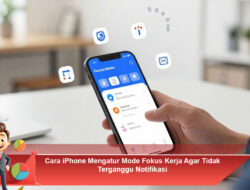 Cara iPhone Mengatur Mode Fokus Kerja Agar Tidak Terganggu Notifikasi