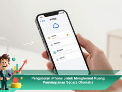 Pengaturan iPhone untuk Menghemat Ruang Penyimpanan Secara Otomatis