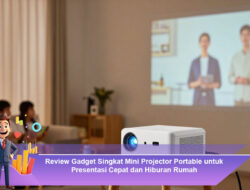 Review Gadget Singkat Mini Projector Portable untuk Presentasi Cepat dan Hiburan Rumah