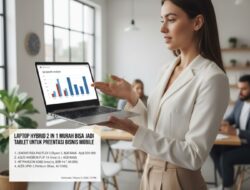Laptop Hybrid 2 In 1 Murah: Solusi Presentasi Bisnis Mobile yang Praktis